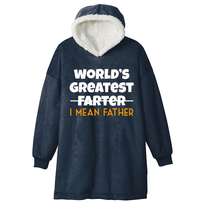 World's Greatest Farter I Mean Father Funny Hooded Wearable Blanket