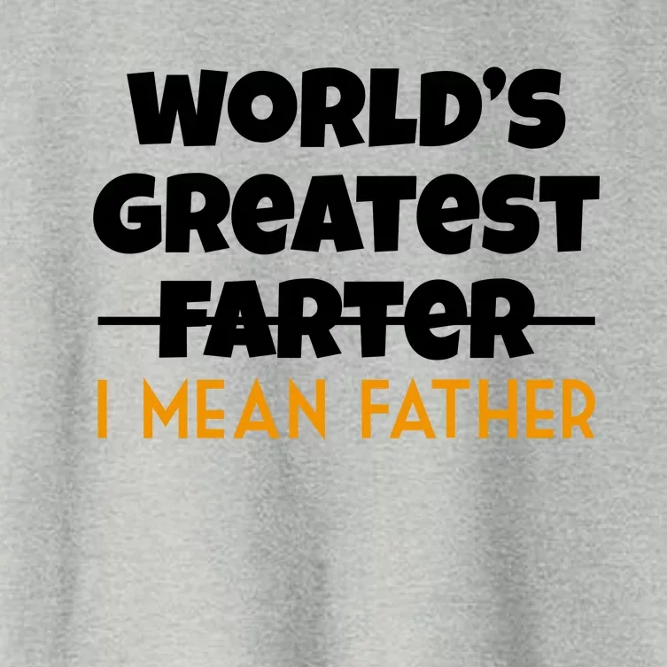 World's Greatest Farter I Mean Father Funny Women's Crop Top Tee