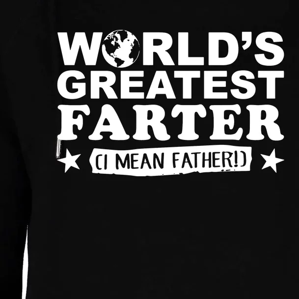 Worlds Greatest Farter I Mean Father Fathers Day Gift Hoodie Womens Funnel Neck Pullover Hood