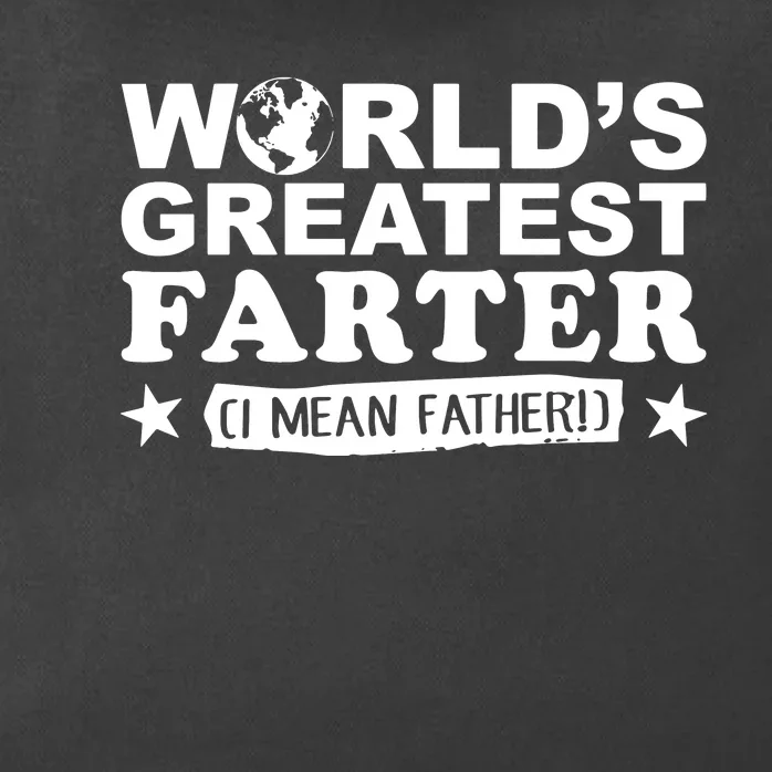 Worlds Greatest Farter I Mean Father Fathers Day Gift Hoodie Zip Tote Bag