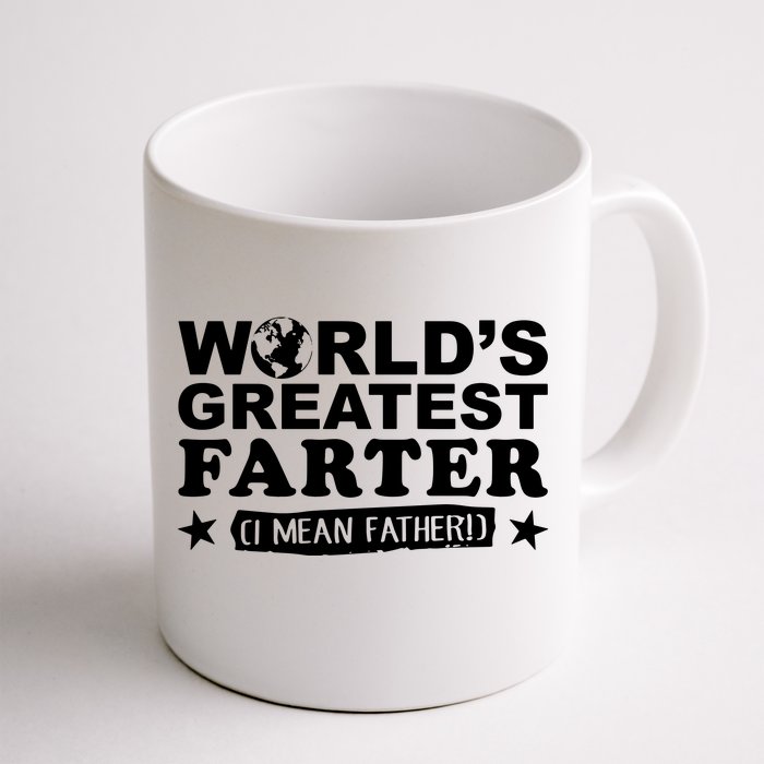 Worlds Greatest Farter I Mean Father Fathers Day Gift Hoodie Front & Back Coffee Mug