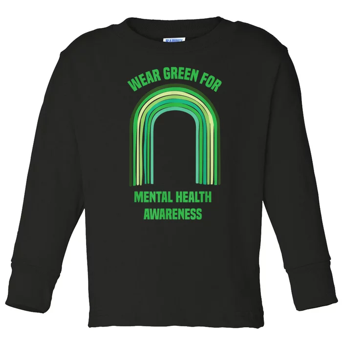 Wear Green For Mental Health Awareness, | Mental Health Toddler Long Sleeve Shirt