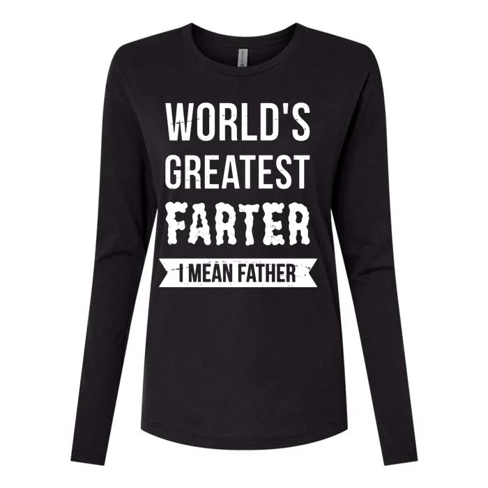 Worlds Greatest Farter I Mean Father Funny Gift Womens Cotton Relaxed Long Sleeve T-Shirt