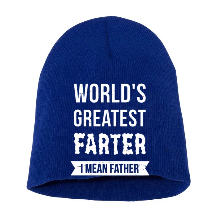 Worlds Greatest Farter I Mean Father Funny Gift Short Acrylic Beanie