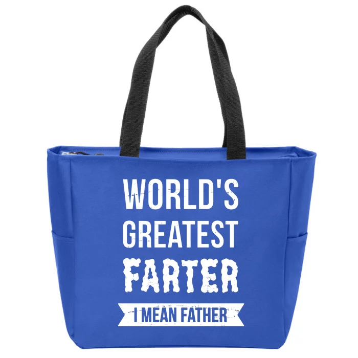 Worlds Greatest Farter I Mean Father Funny Gift Zip Tote Bag