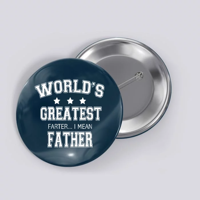 Worlds Greatest Farter Funny Fathers Day Button