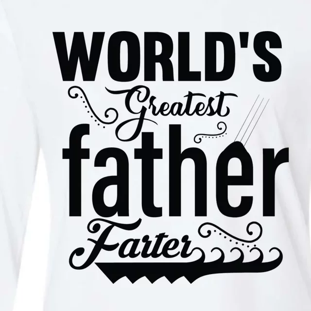 WorldS Greatest Father And Farter Womens Cotton Relaxed Long Sleeve T-Shirt