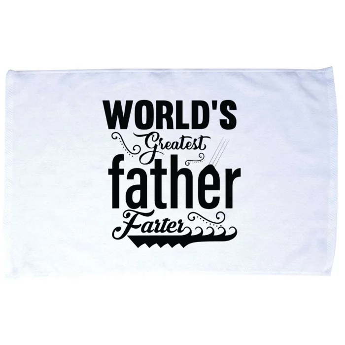 WorldS Greatest Father And Farter Microfiber Hand Towel