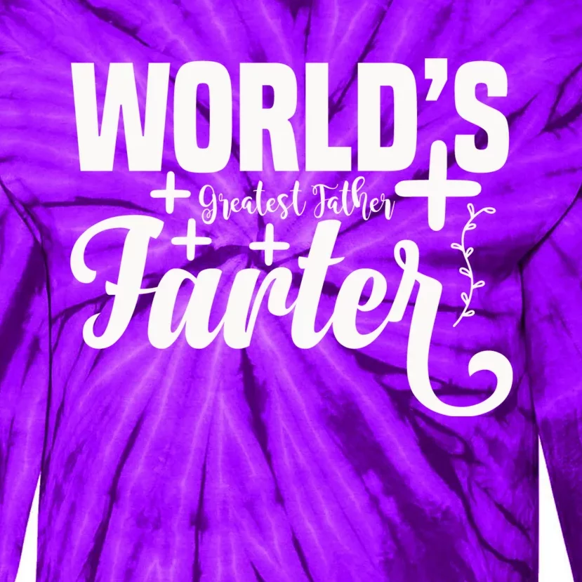 WorldS Greatest Father Farter Tie-Dye Long Sleeve Shirt