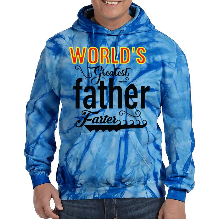 WorldS Greatest Father And Farter Tie Dye Hoodie