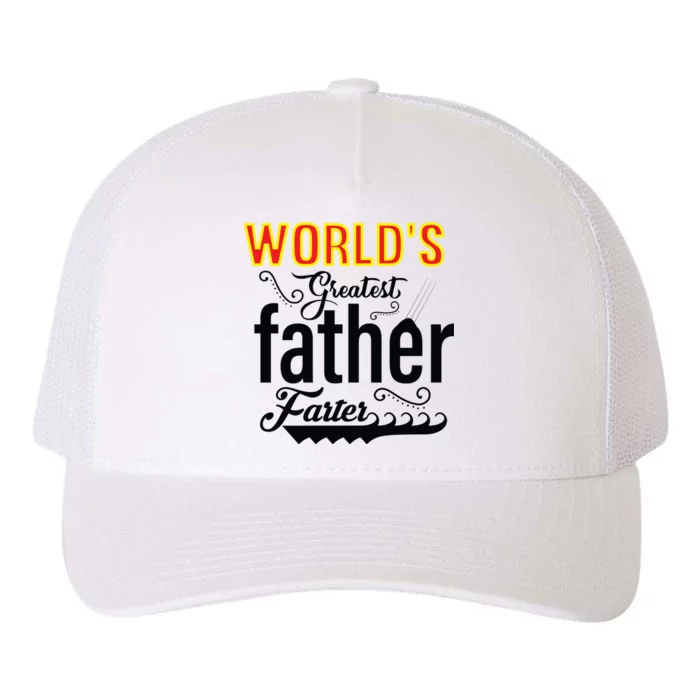 WorldS Greatest Father And Farter Yupoong Adult 5-Panel Trucker Hat