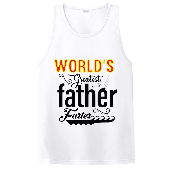 WorldS Greatest Father And Farter Performance Tank