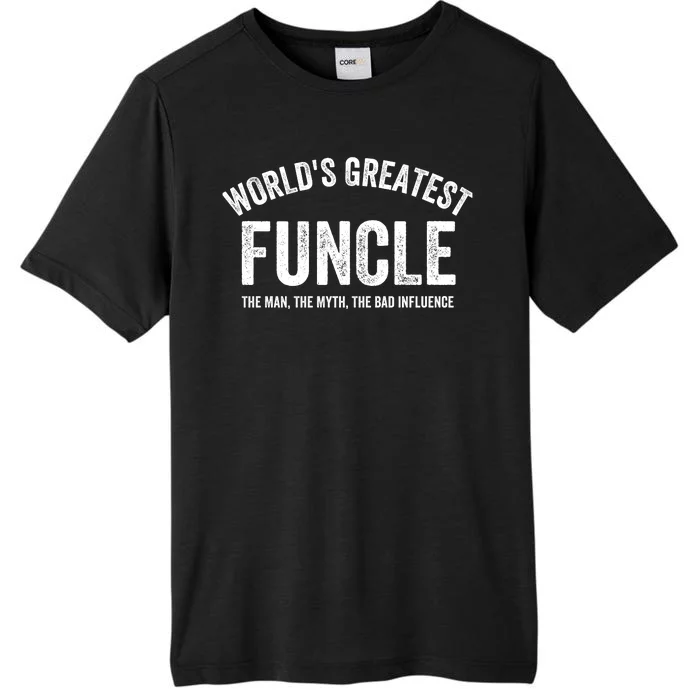 Worlds Greatest Funcle Funny Uncle Sarcastic Family Funny Uncle Best Uncle ChromaSoft Performance T-Shirt