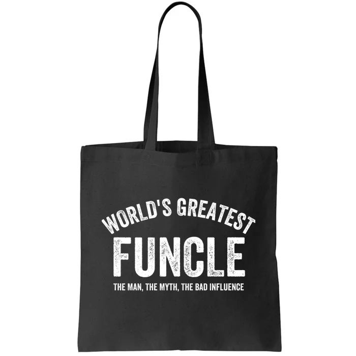 Worlds Greatest Funcle Funny Uncle Sarcastic Family Funny Uncle Best Uncle Tote Bag