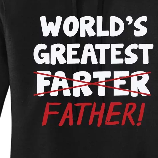 Worlds Greatest Farter Father's Day Women's Pullover Hoodie