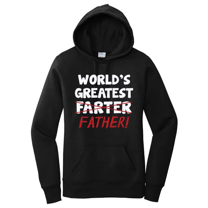 Worlds Greatest Farter Father's Day Women's Pullover Hoodie