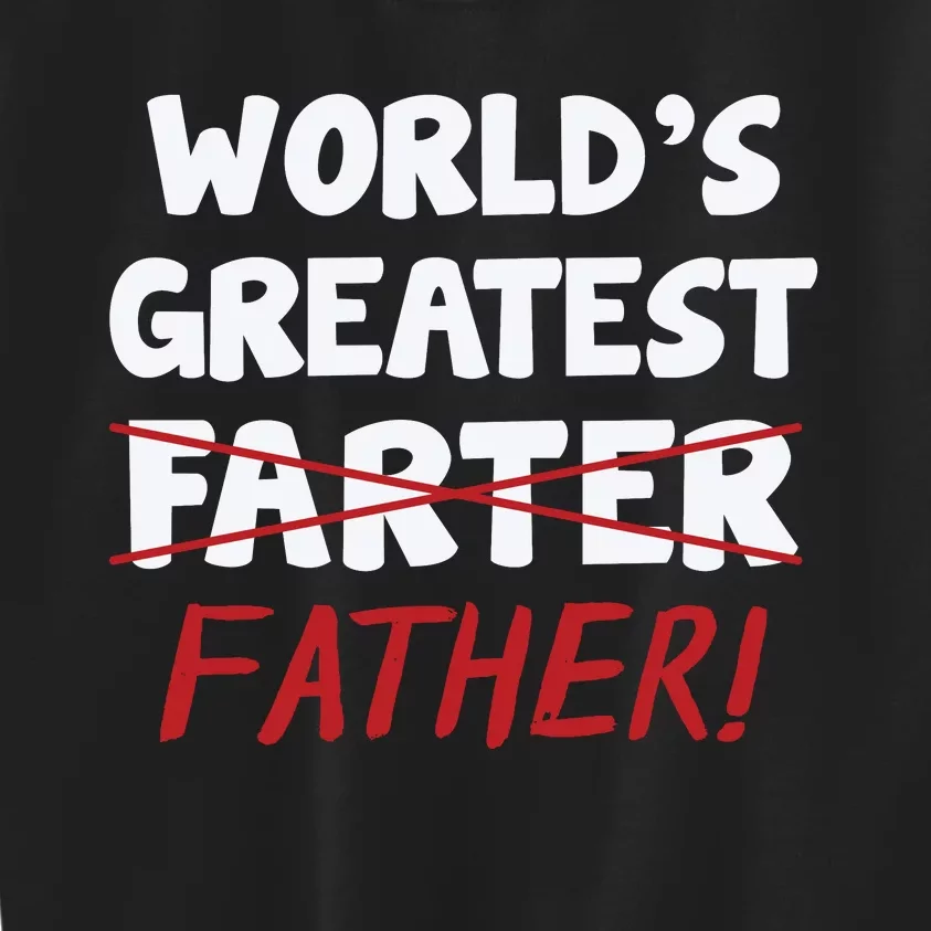 Worlds Greatest Farter Father's Day Kids Sweatshirt