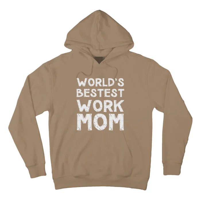 Womens Gift For Mother's Day World's Bestest Work Mom Hoodie