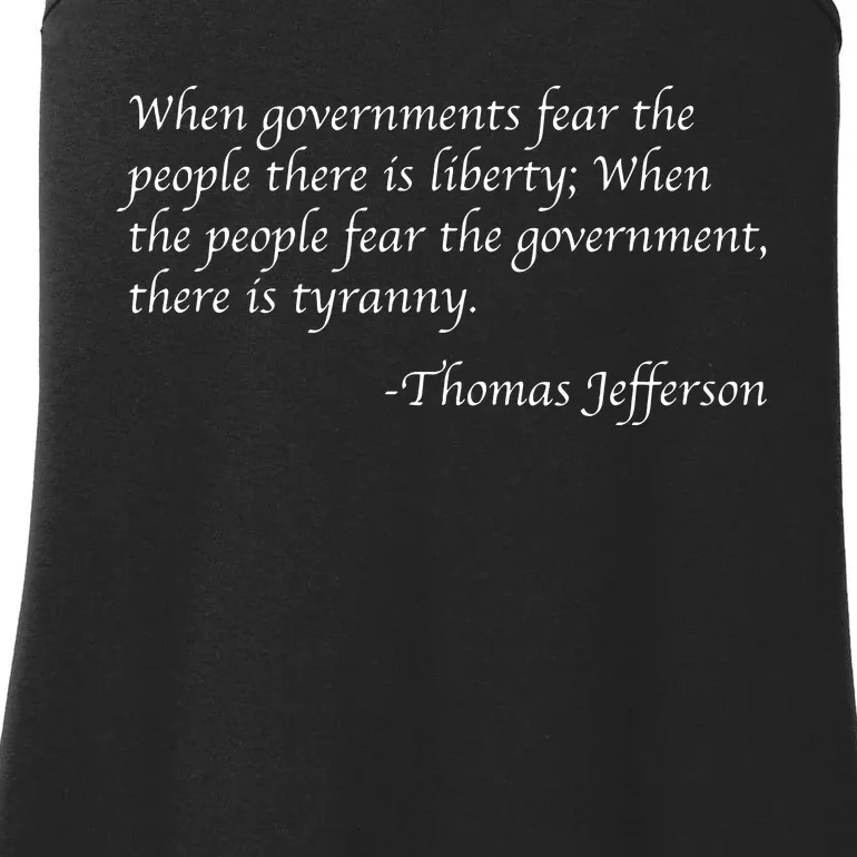 When Governments Fear The People There Is Liberty Ladies Essential Tank