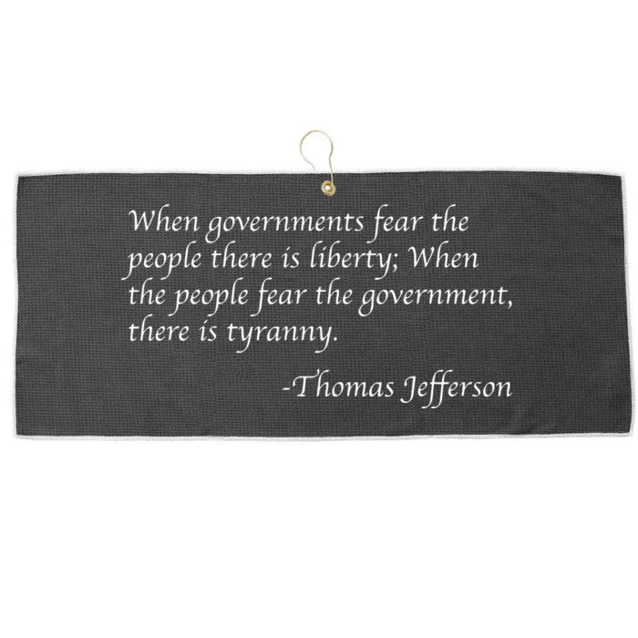 When Governments Fear The People There Is Liberty Large Microfiber Waffle Golf Towel