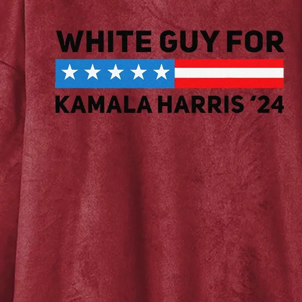 White Guy For Kamala Harris 2024 President Election Hooded Wearable Blanket