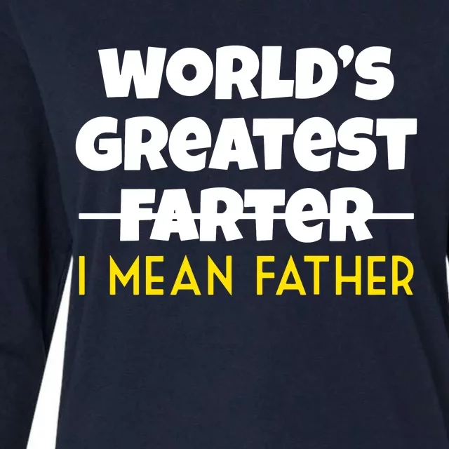 WorldS Greatest Farter I Mean Father Womens Cotton Relaxed Long Sleeve T-Shirt