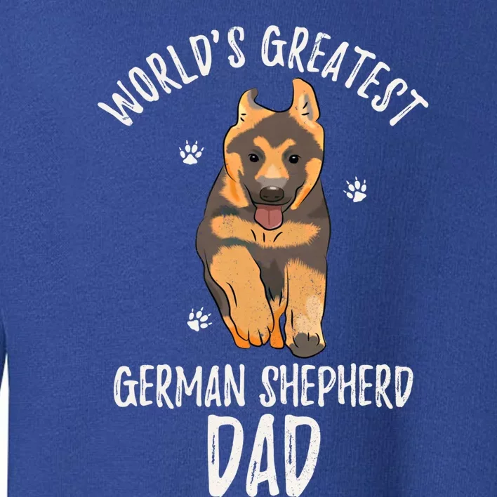 Worlds Greatest Ger Shepherd Dad Funny Dog Papa Pet Love Gift Toddler Sweatshirt