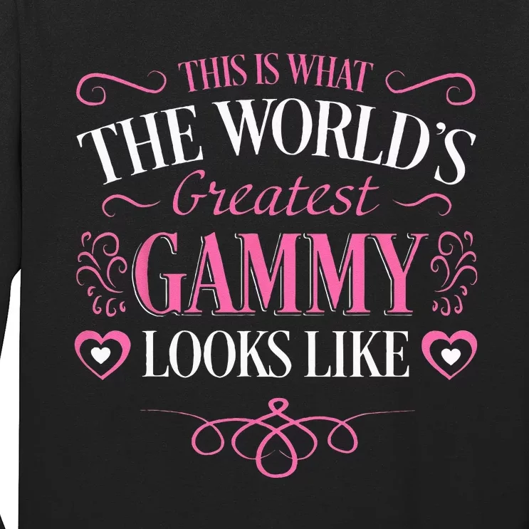 Worlds Greatest Gammy Looks Like Grandma Mothers Day Gifts Long Sleeve Shirt