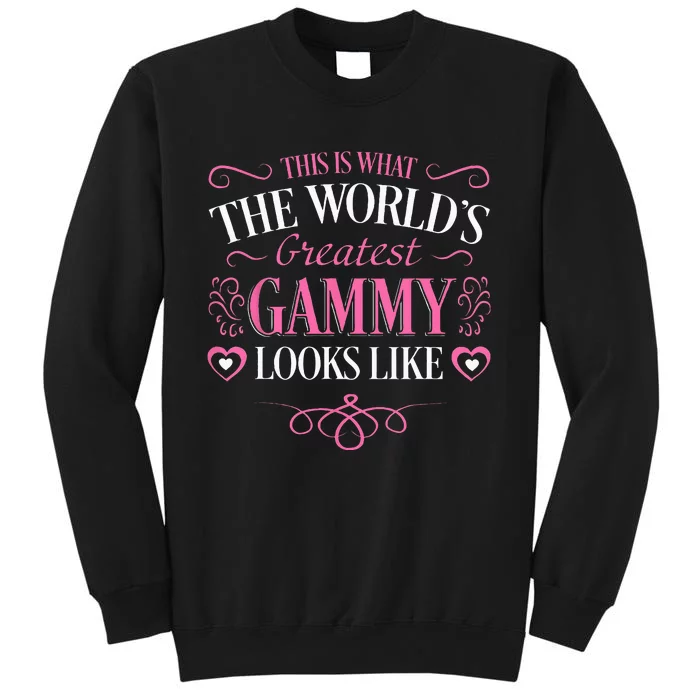 Worlds Greatest Gammy Looks Like Grandma Mothers Day Gifts Tall Sweatshirt