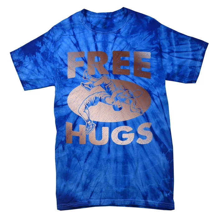 Wrestling Great Gift Great Gift Funny Free Hugs Wrestling Gift Tie-Dye T-Shirt