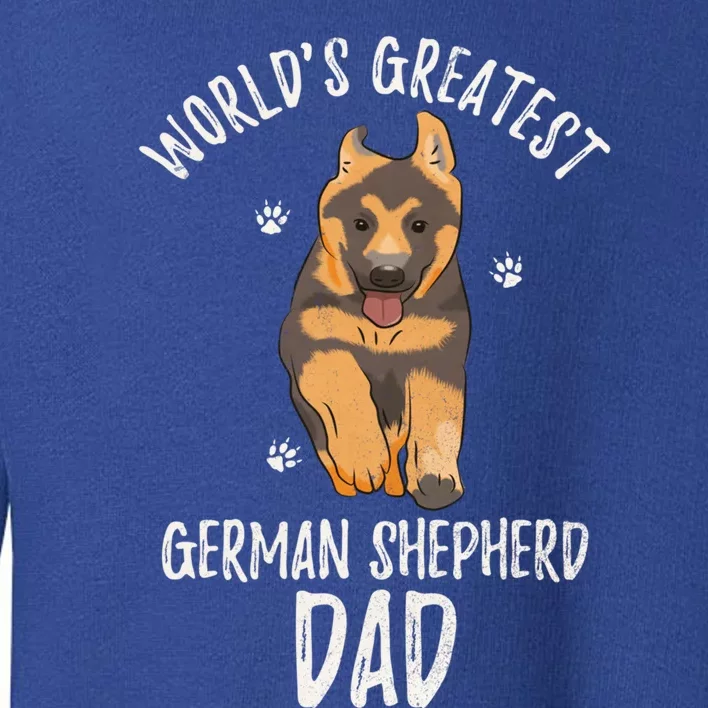 Worlds Greatest Ger Shepherd Dad Funny Dog Papa Pet Love Gift Toddler Sweatshirt