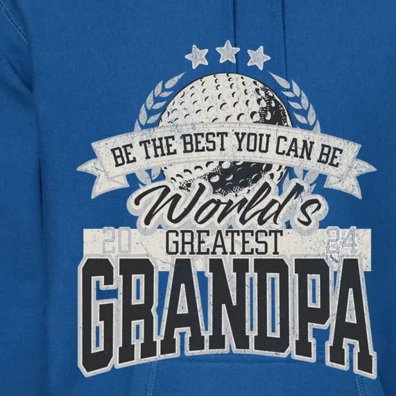 WorldS Greatest Grandpa FatherS Day Golf Meaningful Gift Premium Hoodie