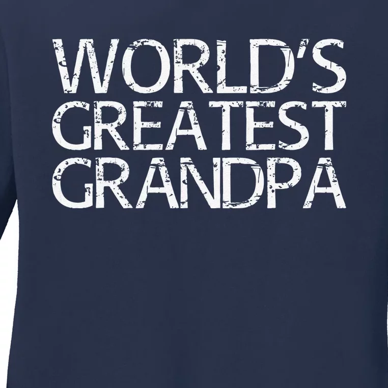 Worlds Greatest Grandpa Fathers Day Gift Ladies Long Sleeve Shirt