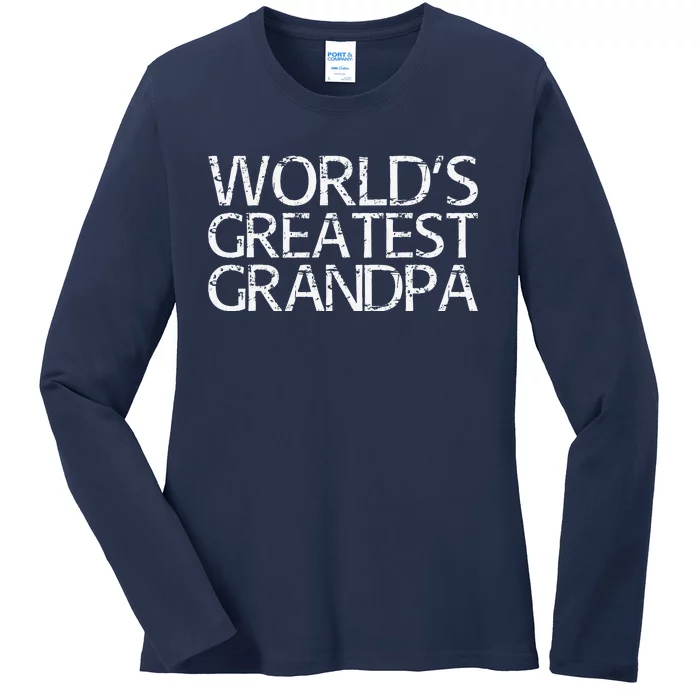 Worlds Greatest Grandpa Fathers Day Gift Ladies Long Sleeve Shirt