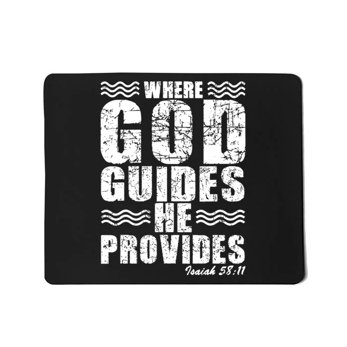 Where God Guides He Provides Funny Christian Gift Mousepad