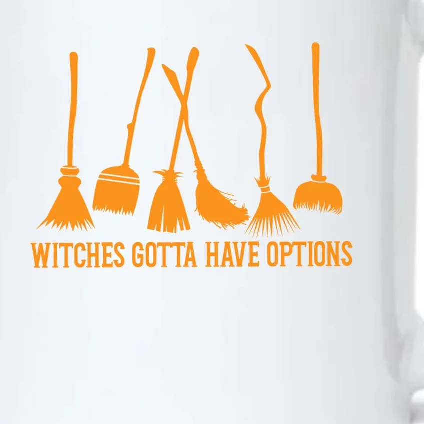 Witches Gotta Have Options Halloween Funny Brooms Witch Gift Black Color Changing Mug