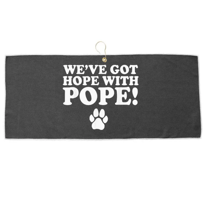 WeVe Got Hope With Pope Large Microfiber Waffle Golf Towel