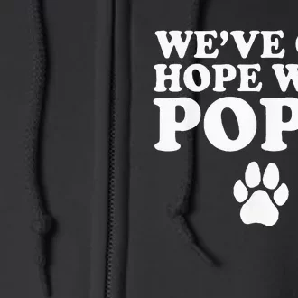 WeVe Got Hope With Pope Full Zip Hoodie