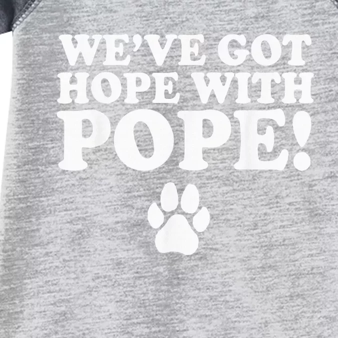 WeVe Got Hope With Pope Infant Baby Jersey Bodysuit