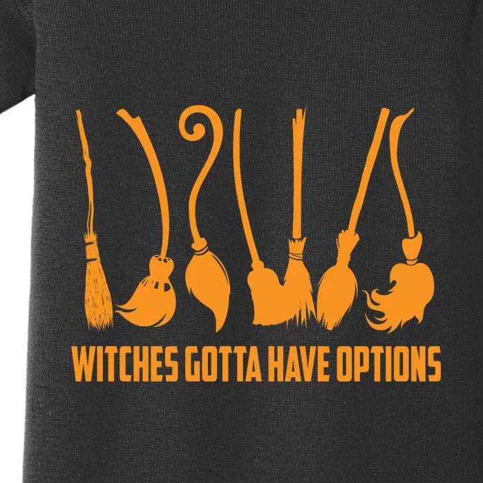 Witches Gotta Have Options Baby Bodysuit