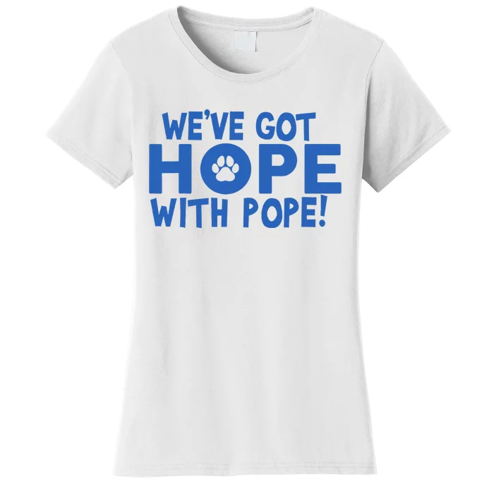 WeVe Got Hope With The Pope Kentucky Paw Print Women's T-Shirt