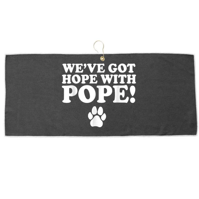 Weve Got Hope With Pope Large Microfiber Waffle Golf Towel