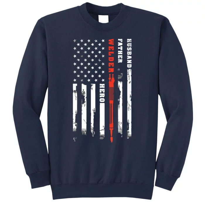 Welder Gift Husband Father Welder Hero American Flag Sweatshirt