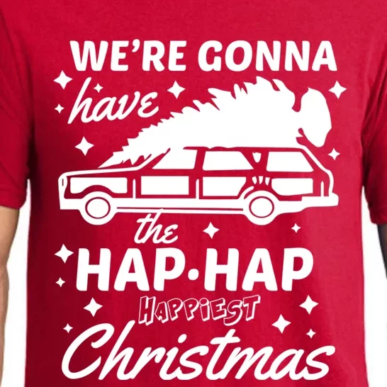 We're Gonna Have The Hap Hap Happiest Christmas Pajama Set