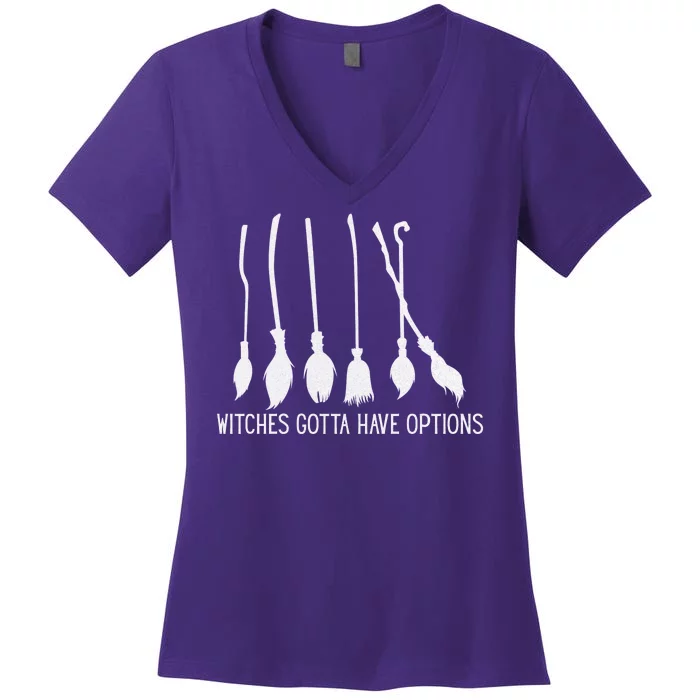 Witches Gotta Have Options Funny Halloween Women's V-Neck T-Shirt