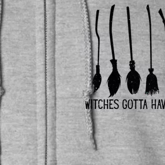 Witches Gotta Have Options Funny Halloween Full Zip Hoodie