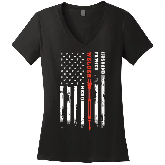 Welder Gift Husband Father Welder Hero American Flag Women's V-Neck T-Shirt