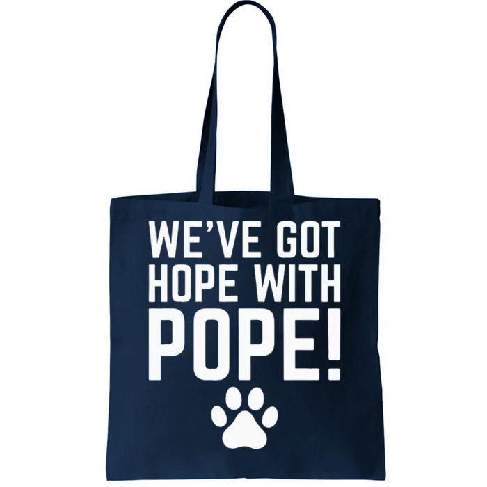 WeVe Got Hope With The Pope Kentucky Paw Print Tote Bag