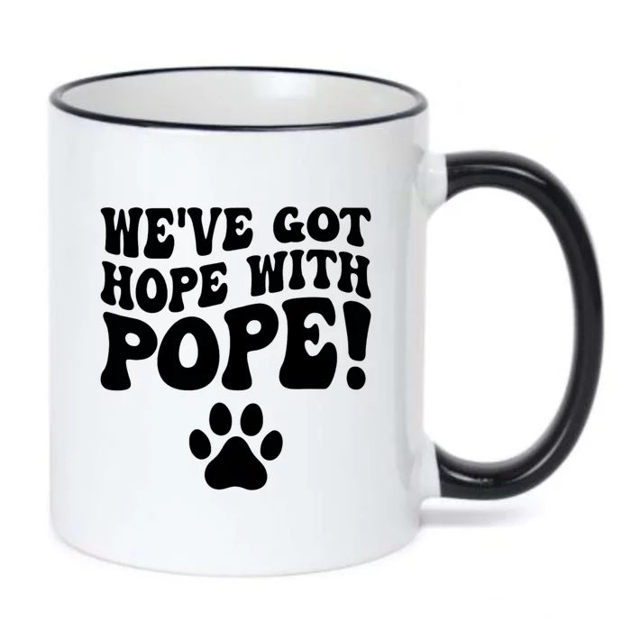 WeVe Got Hope With The Pope Black Color Changing Mug