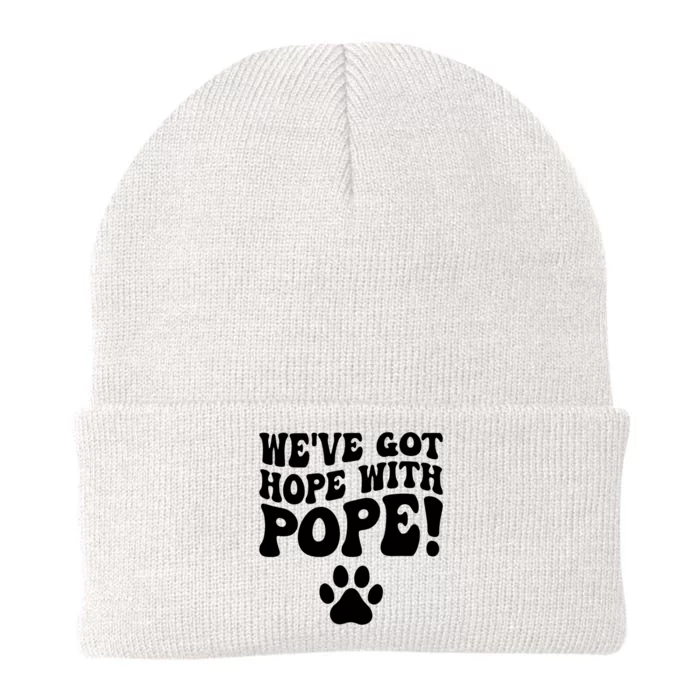 WeVe Got Hope With The Pope Knit Cap Winter Beanie